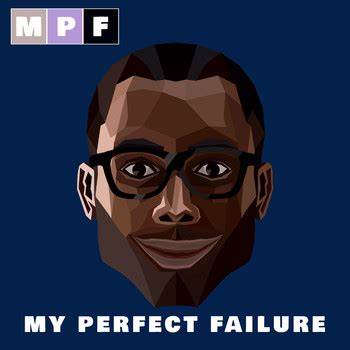 My Perfect Failure